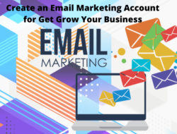 Create an Email Marketing Account for Get Grow Your Business